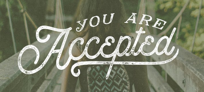 You are accepted